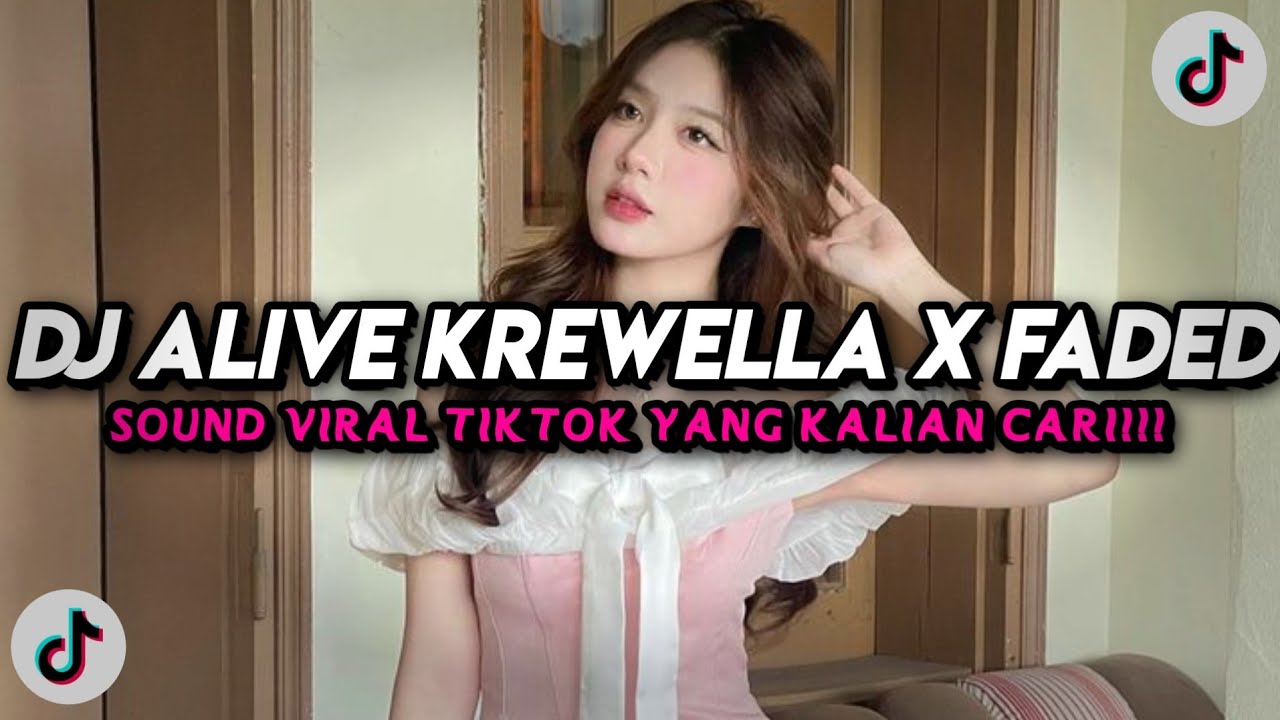 DJ ALIVE KREWELLA X FADED SLOW FULL SONG TIKTOK TERBARU