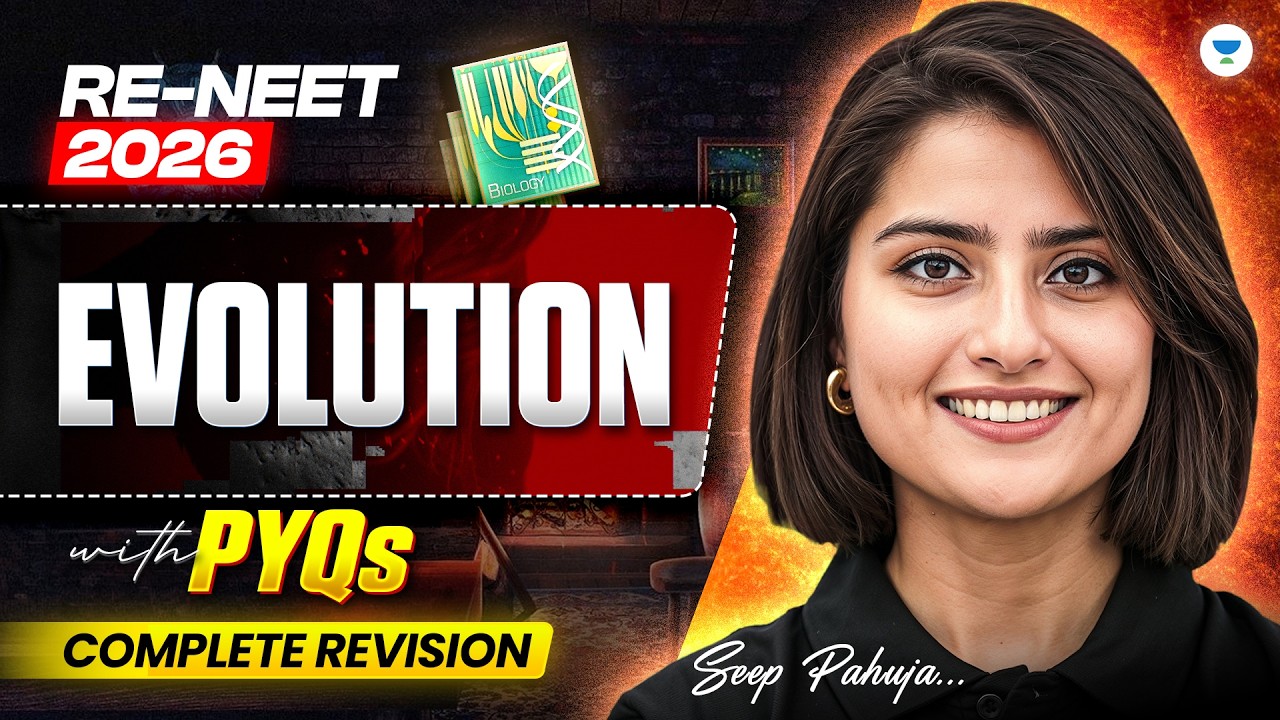 RE-NEET 2026: Evolution | With PYQ's | Complete Revision | Seep Pahuja