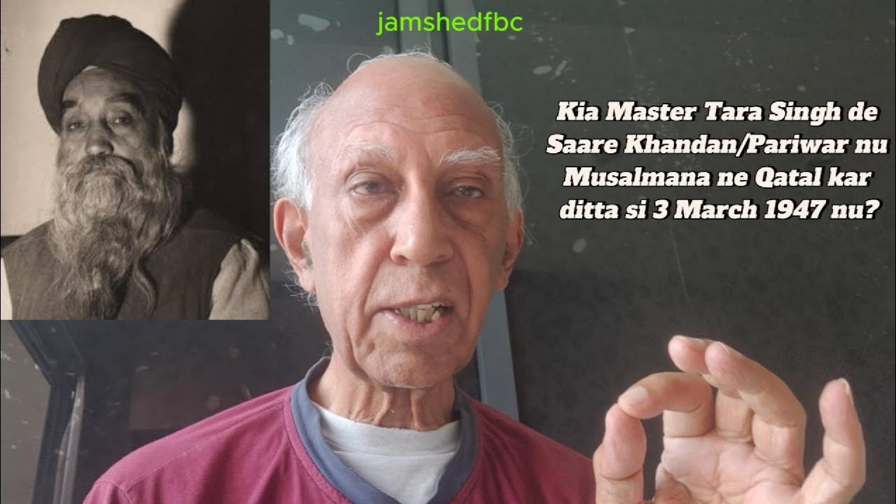 WERE MASTER TARA SINGH'S RELATIVES MASSACRED ON 3 March 1947? HIS GRAND NIECE TELLS THE TRUTH