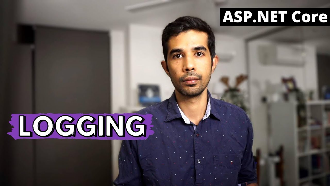 LOGGING in ASP.NET Core | Getting Started With ASP.NET Core Series