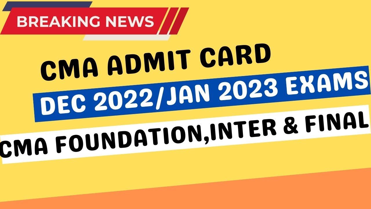 ICMAI Biggest Update | CMA December 2022 Admit card | CMA january 2023 Admit card | for All