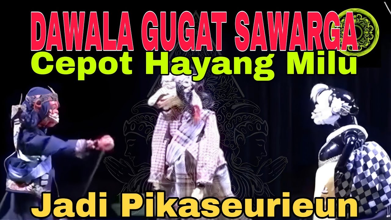 DAWALA Hayang Indit KA Sawarga 