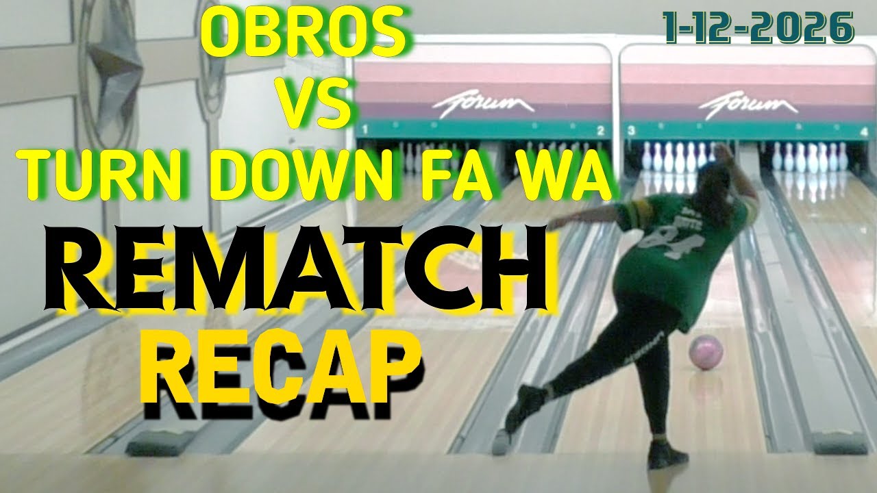 OBROS VS TURN DOWN FA WA "REMATCH" (RECAP) 