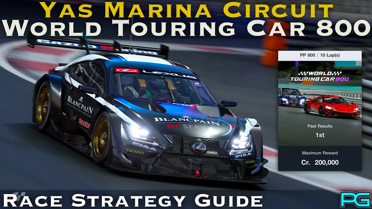 Gran Turismo 7 | World Touring Car 800: Yas Marina Circuit | Race Strategy Guide | Update 1.66