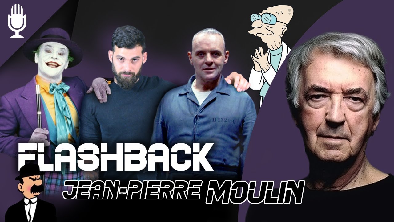 ⏪  [Doublage] Flashback sur Jean-Pierre Moulin (Jack Nicholson, Anthony Hopkins...)