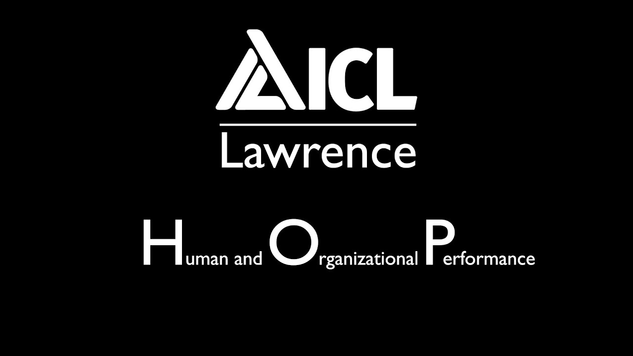 ICL Lawrence Human and Organizational Performance