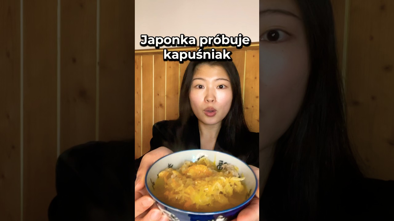 Japonka pr&oacute;buje kapuśniak #polska #japonia #kapuśniak