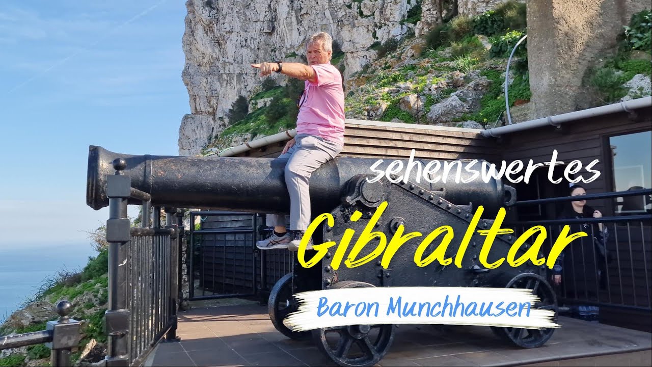 Von Spanien zu Fuß nach Gibraltar-sehenswert St.Michaels Cave- Baron Münchhausen auf der Kanone ;-)