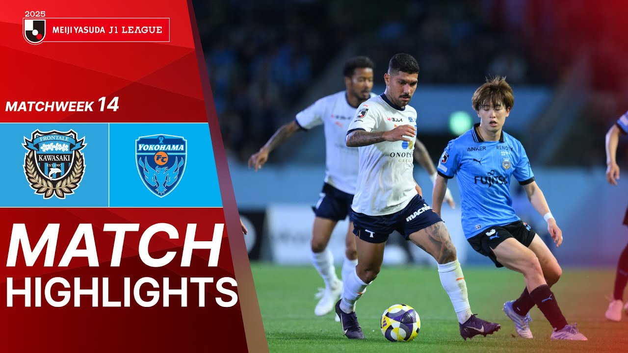 Kawasaki Frontale vs. Yokohama FC - Game Highlights | 2025 J1 LEAGUE HIGHLIGHTS | MW 14