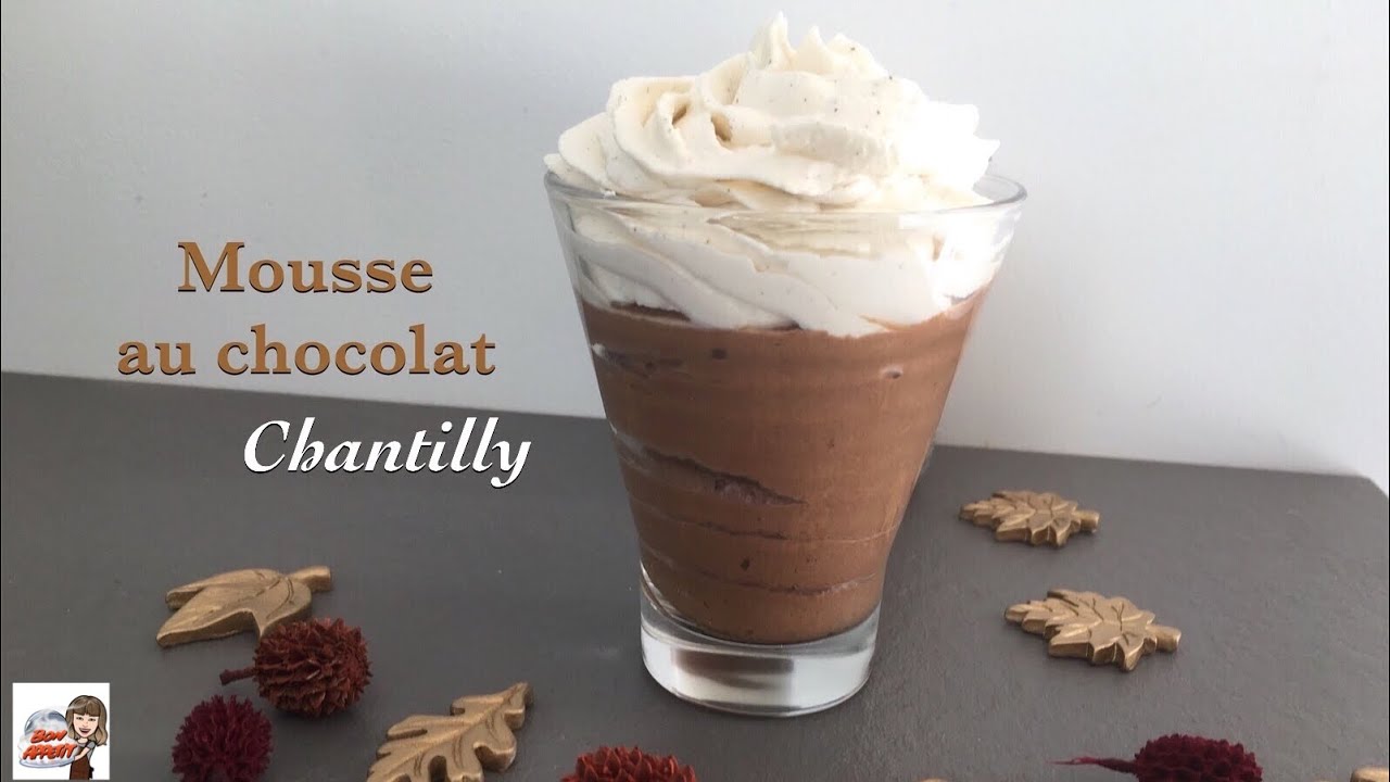 MOUSSE AU CHOCOLAT ET SA CHANTILLY A LA VANILLE