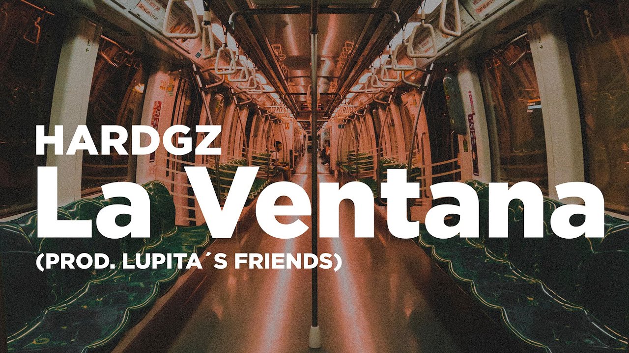 HARD GZ - LA VENTANA (PROD. LUPITA´S FRIENDS)