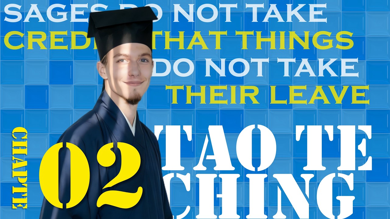 Tao Te Ching · Chapter 02: sages does not entail coercion