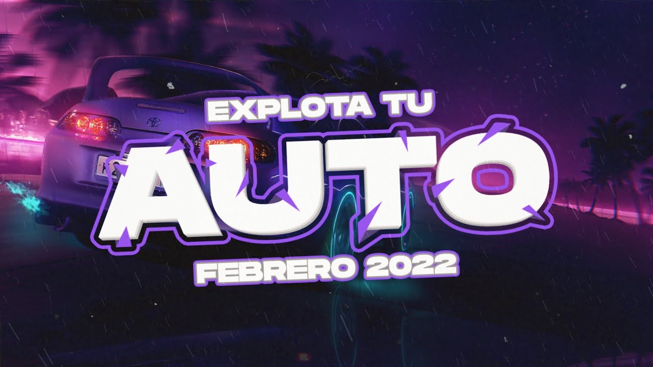 • EXPLOTA TU AUTO 2022 • 🔊ENGANCHADO JODA | FEBRERO🔊 [LukkasRmx]