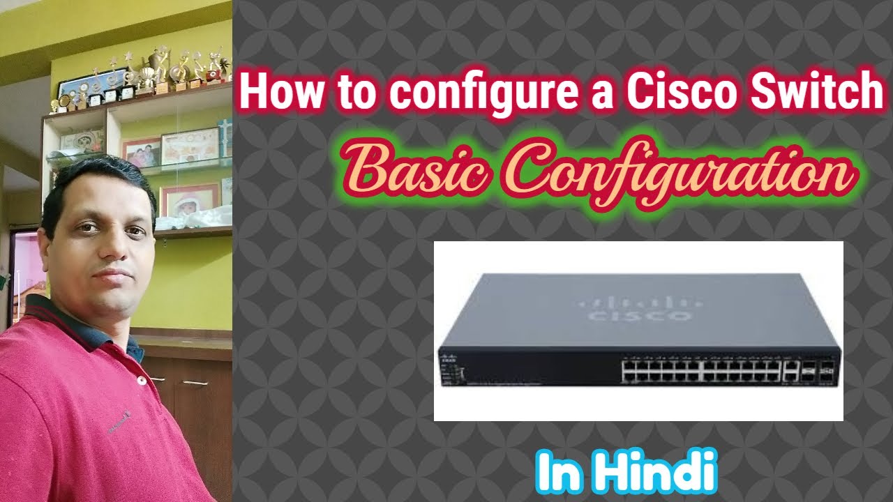 4. Basic configuration of a cisco Switch in Hindi by Anil Singh | How to configure cisco switch