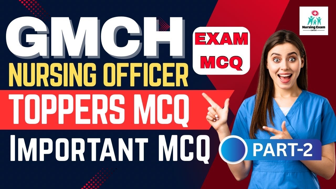 GMCH NURSING OFFICER IMPORTANT MCQ | GMCH STAFF NURSE EXAM PREPARATION | GMCH PREVIOUS YEAR PAPER