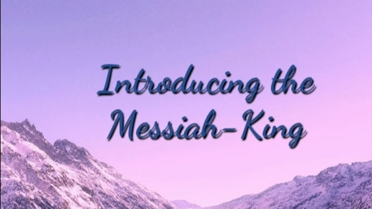 Introducing the Messiah-King (Matthew 3)