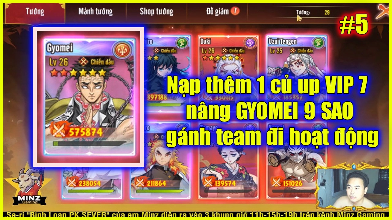 KHẾ ƯỚC DIỆT QUỶ #5 - Nạp thêm 1 củ up VIP 7 nâng GYOMEI 9 SAO gánh team đi hoạt động 💥