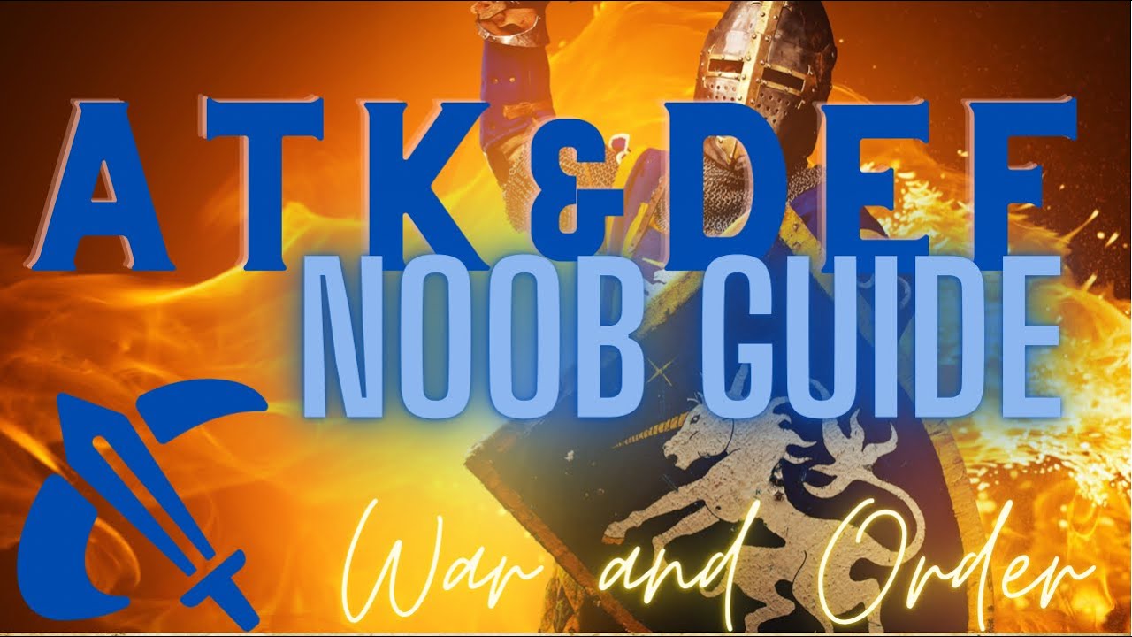Attack and Defense Noob Guide War and Order