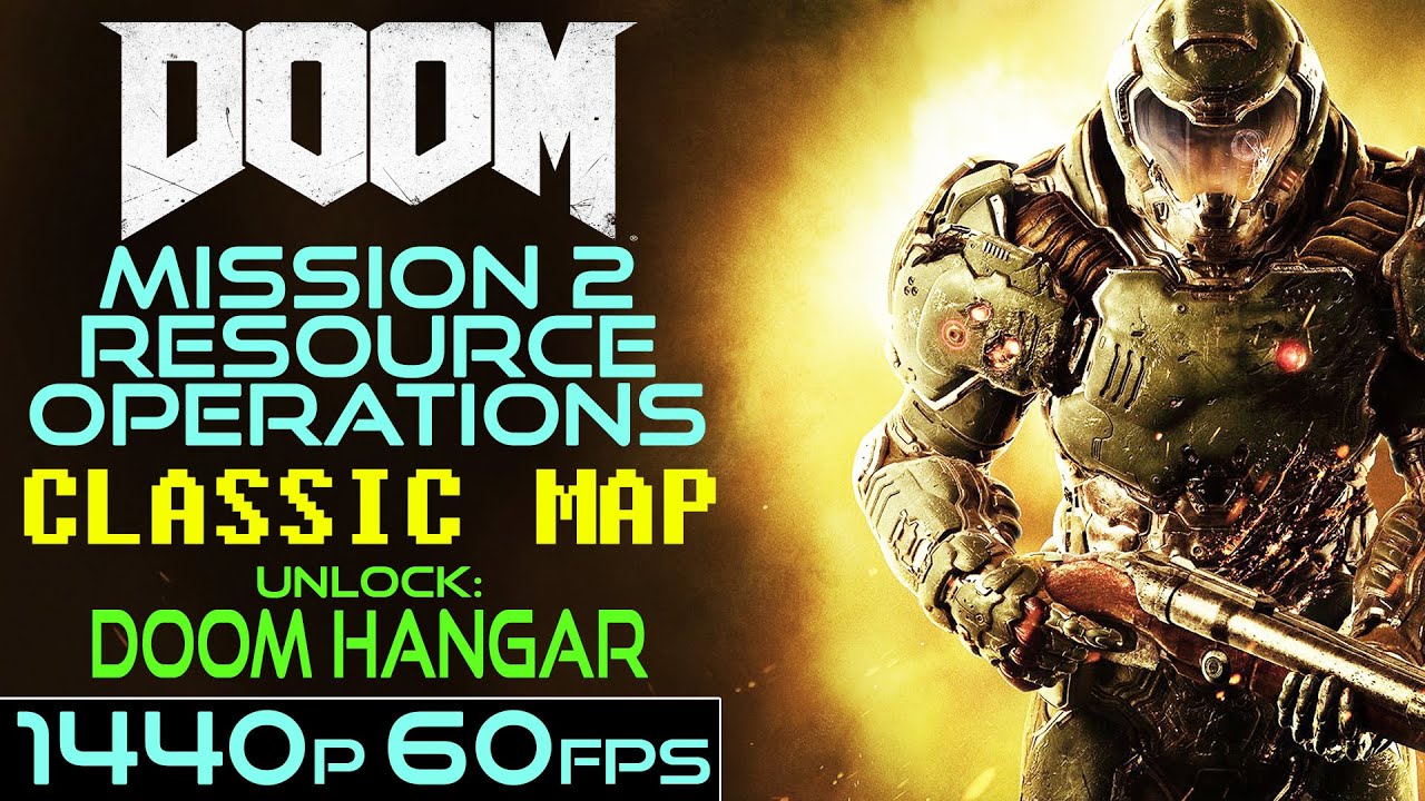 Doom (2016) Classic Map 2 - Resource Operations