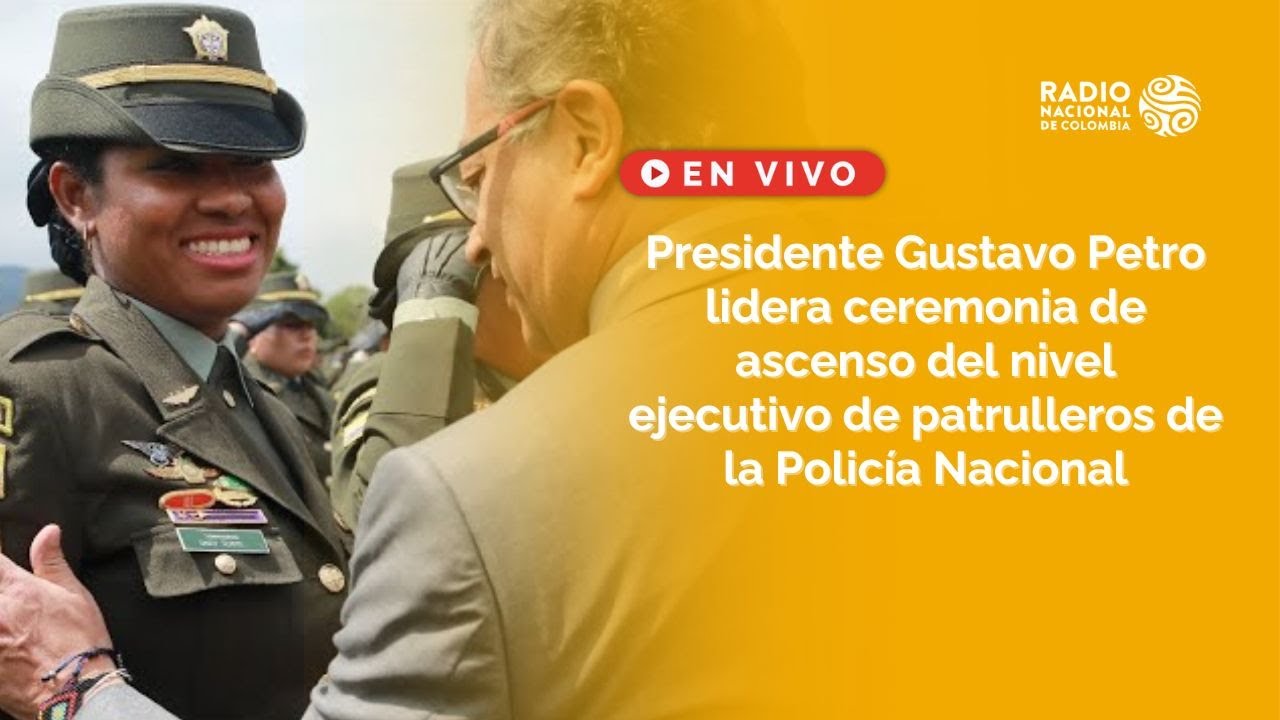 EN VIVO Pte Petro lidera ceremonia de ascenso de patrulleros de la Policía Nacional a subintendentes