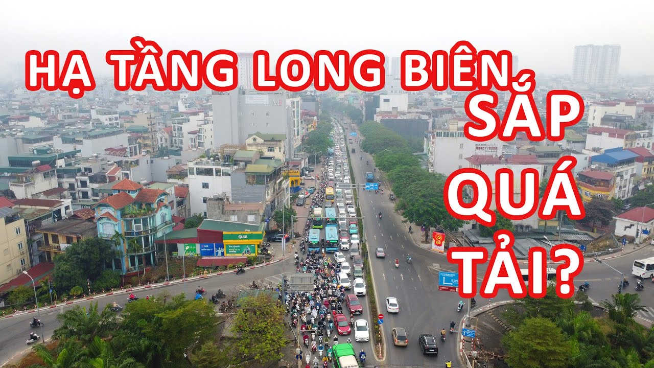 Hạ tầng Long Biên sắp quá tải?