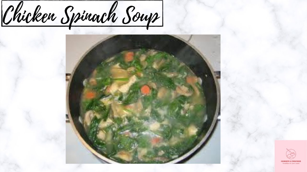 Chicken Spinach Soup | Healthy And Tasty Chicken Spinach Soup