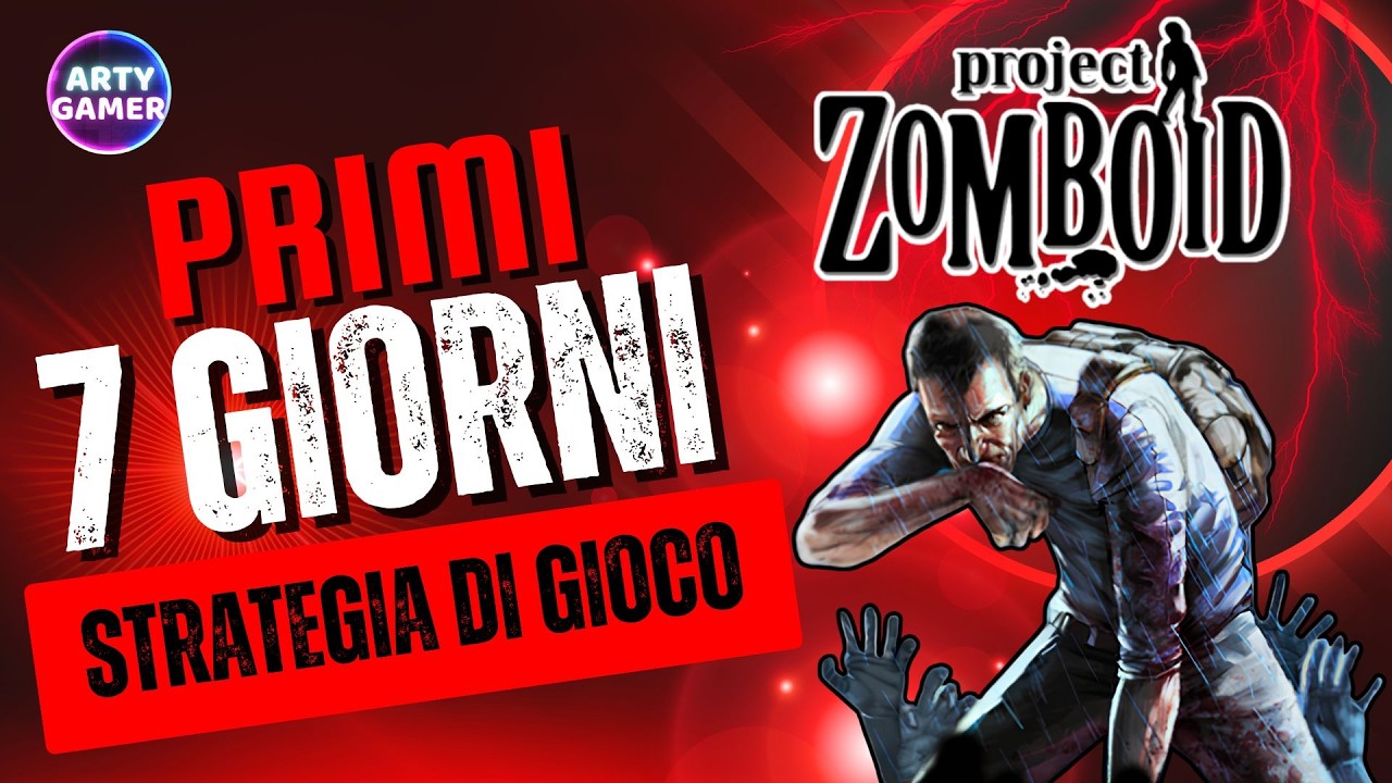 STRATEGIA DI GIOCO per i PRIMI 7 GIORNI in Project Zomboid