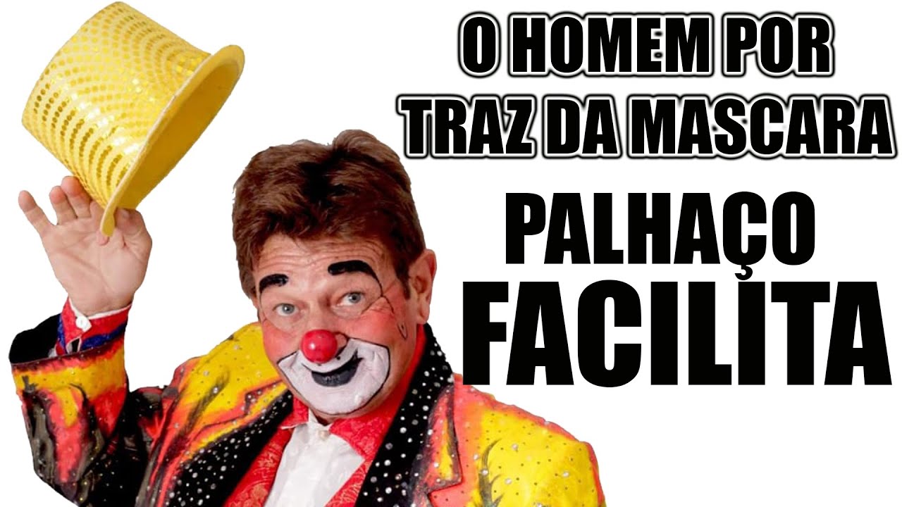 PALHAÇO FACILITA - CONHEÇA SUA HISTÓRIA
