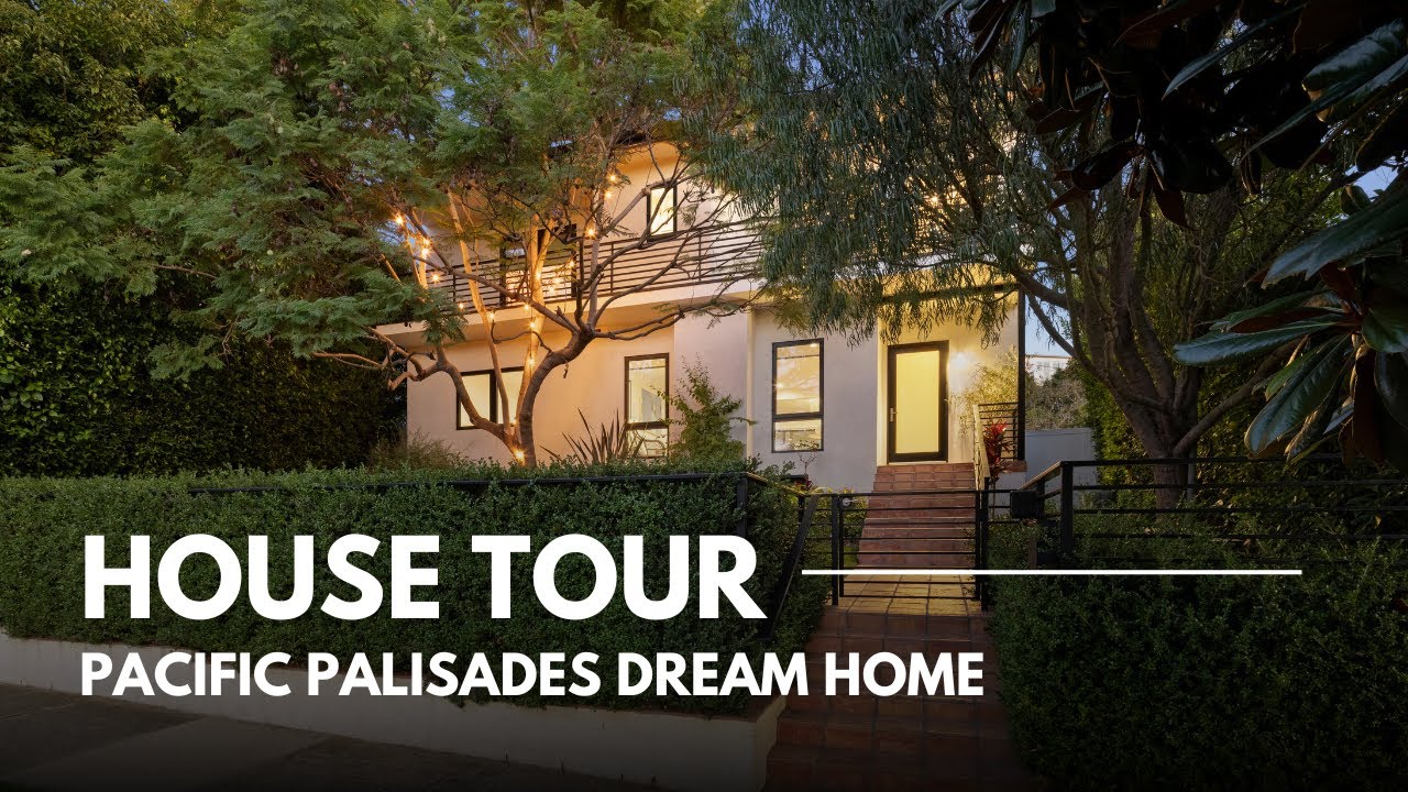 Tour This Palisades Dream Home | 582 Radcliffe Ave, Pacific Palisades, CA 90272