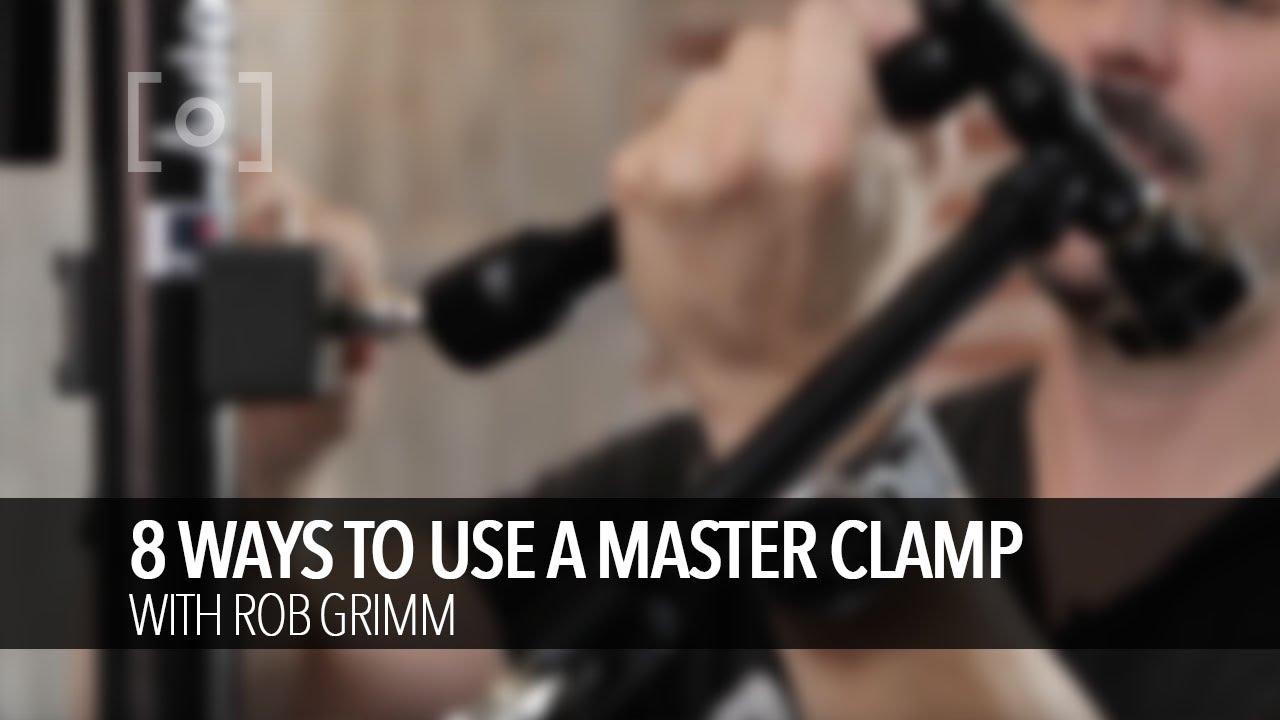 8 Ways For A Photographer To Utilize A Master Clamp | PRO EDU
