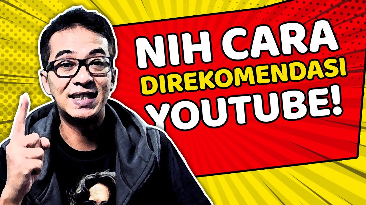CARA AGAR VIDEO KITA DIREKOMENDASIKAN YOUTUBE [STEP BY STEP]