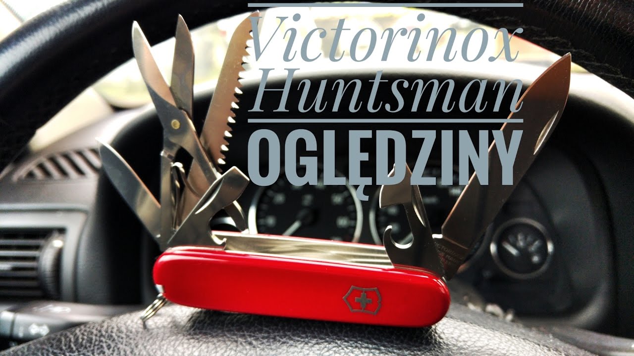 Victorinox Huntsman - oględziny