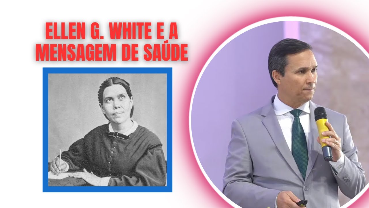 SERMÃO: ELLEN G. WHITE E A MENSAGEM DE SAÚDE / REFORMA DE SAÚDE / PR. ARILTON / IASD PORTO ALEGRE