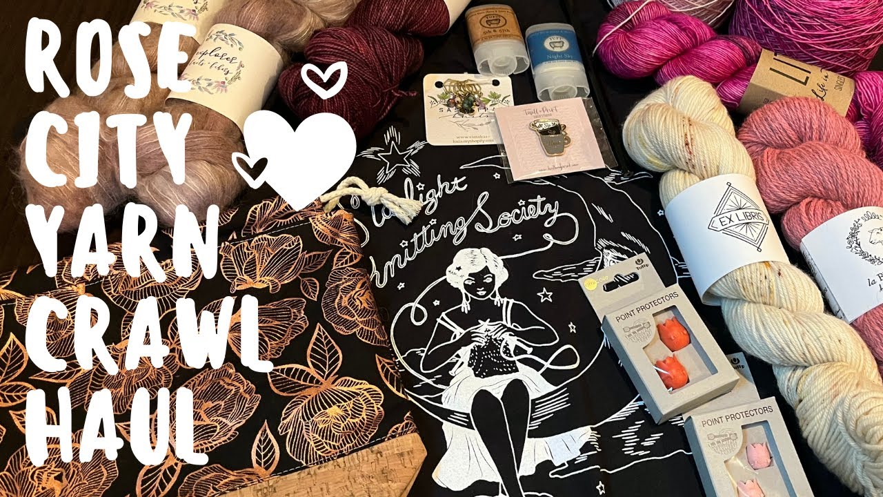 2022 Rose City Yarn Crawl Haul