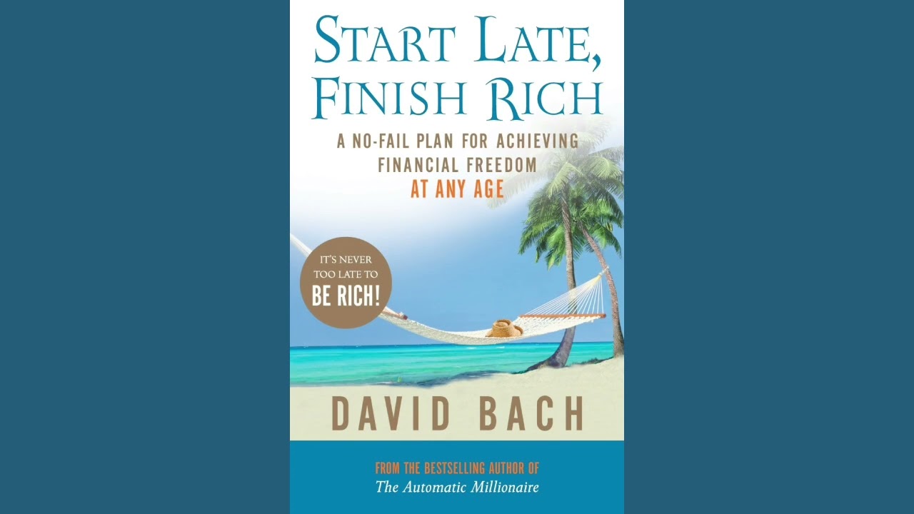 Start Late, Finish Rich by David Bach (2007)
