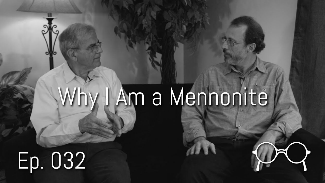 Why I am a Conservative Mennonite — Merle Burkholder — Ep. 032