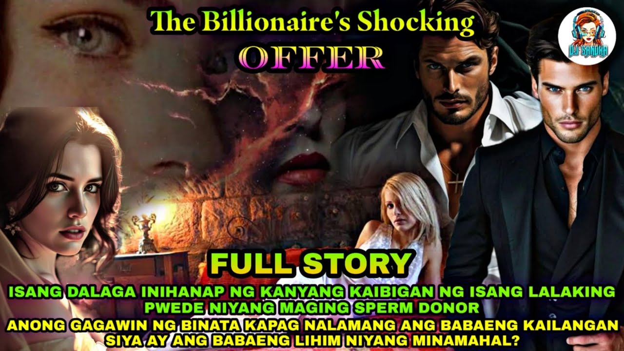 FULL STORY | THE BILLIONAIRE'S SHOCKING OFFER | Dj Sandra