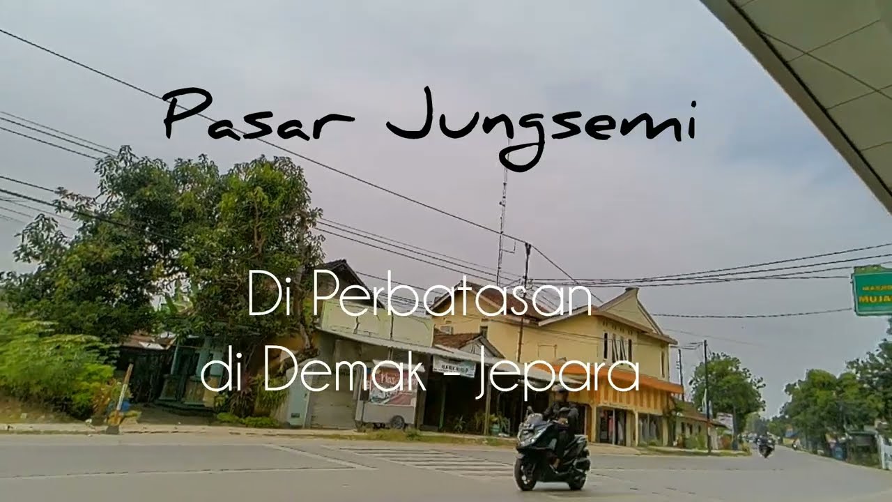 Pasar Jungsemi: Pasar di Desa Perbatasan Demak dengan Jepara