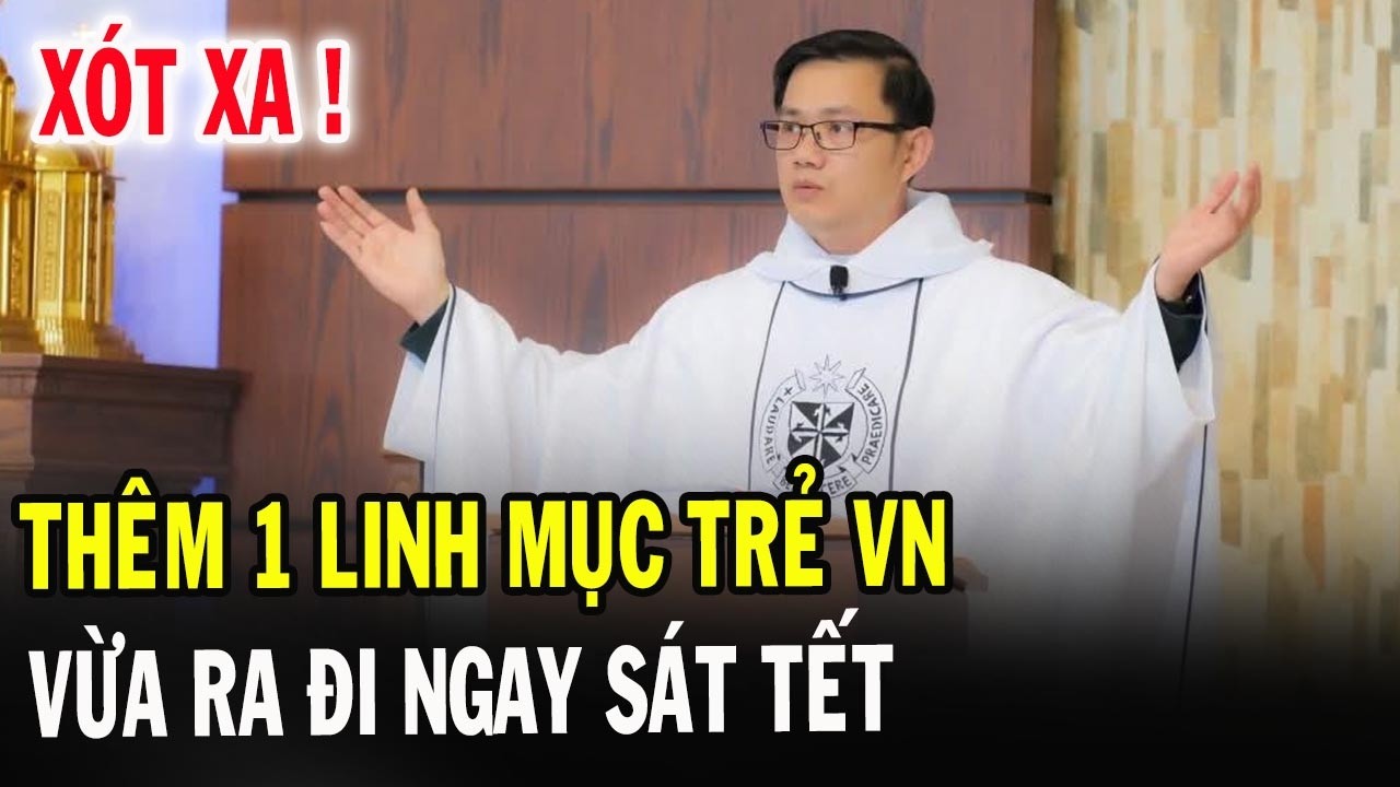 🔴Tin Mới! Xót Xa Thêm 1 Linh Mục Trẻ VN Vừa Qua Đời - Xin Cầu Nguyện Cha Phêrô Nguyễn Đình Phương