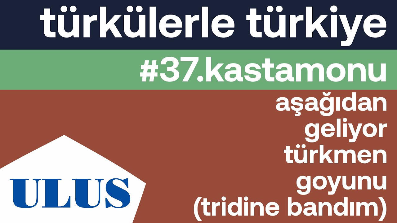 Olcay Köker - Aşağıdan Geliyor Türkmen Goyunu (Tiridine Bandım) | Kastamonu Türküleri
