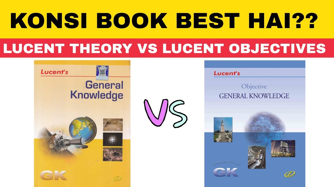 Lucent GK vs Lucent Objective | General Knowledge book for all exams ssc, railway | The Vedic Civil