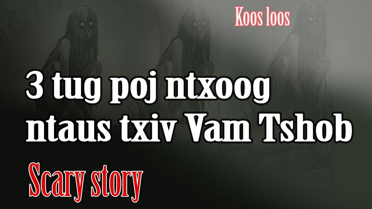 3 tug poj ntxoog ntaus txiv Vam Tshob 2/21/2023