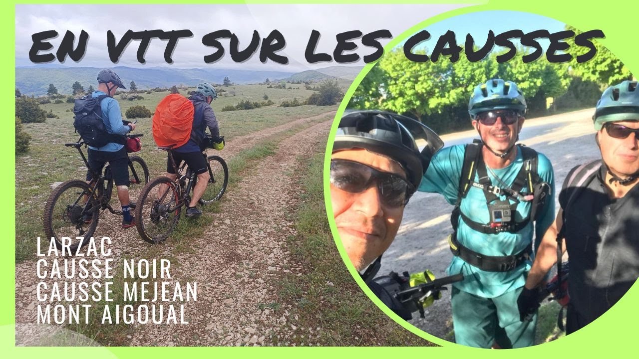 Larzac, causse noir, causse Méjean, mont Aigoual en VTT