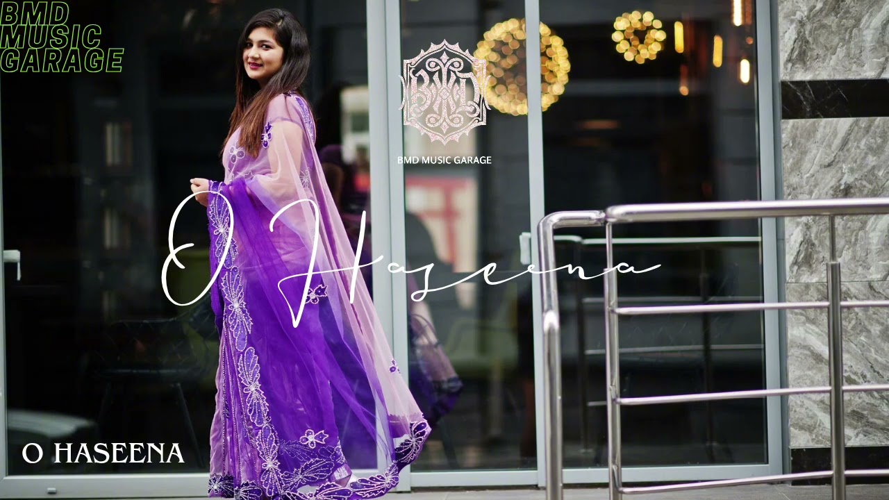 BMD MUSIC GARAGE - o Haseena