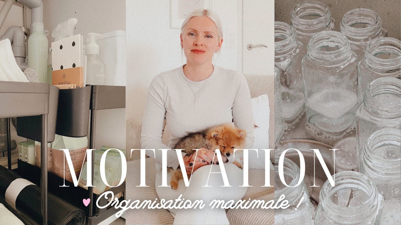 ORGANISATION MAXIMALE | On se motive ensemble • Organiser avant le ménage de printemps • Motivation