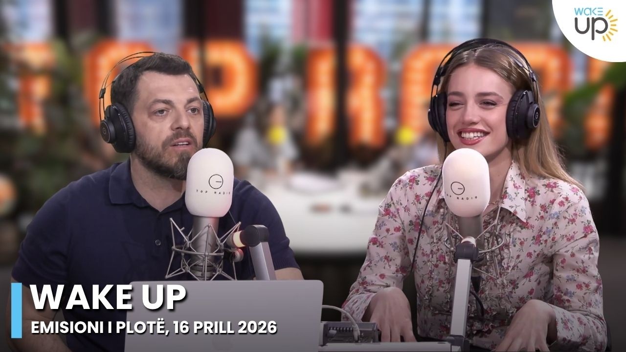 Wake Up - Emisioni i Plot&euml;, 16 Prill 2026