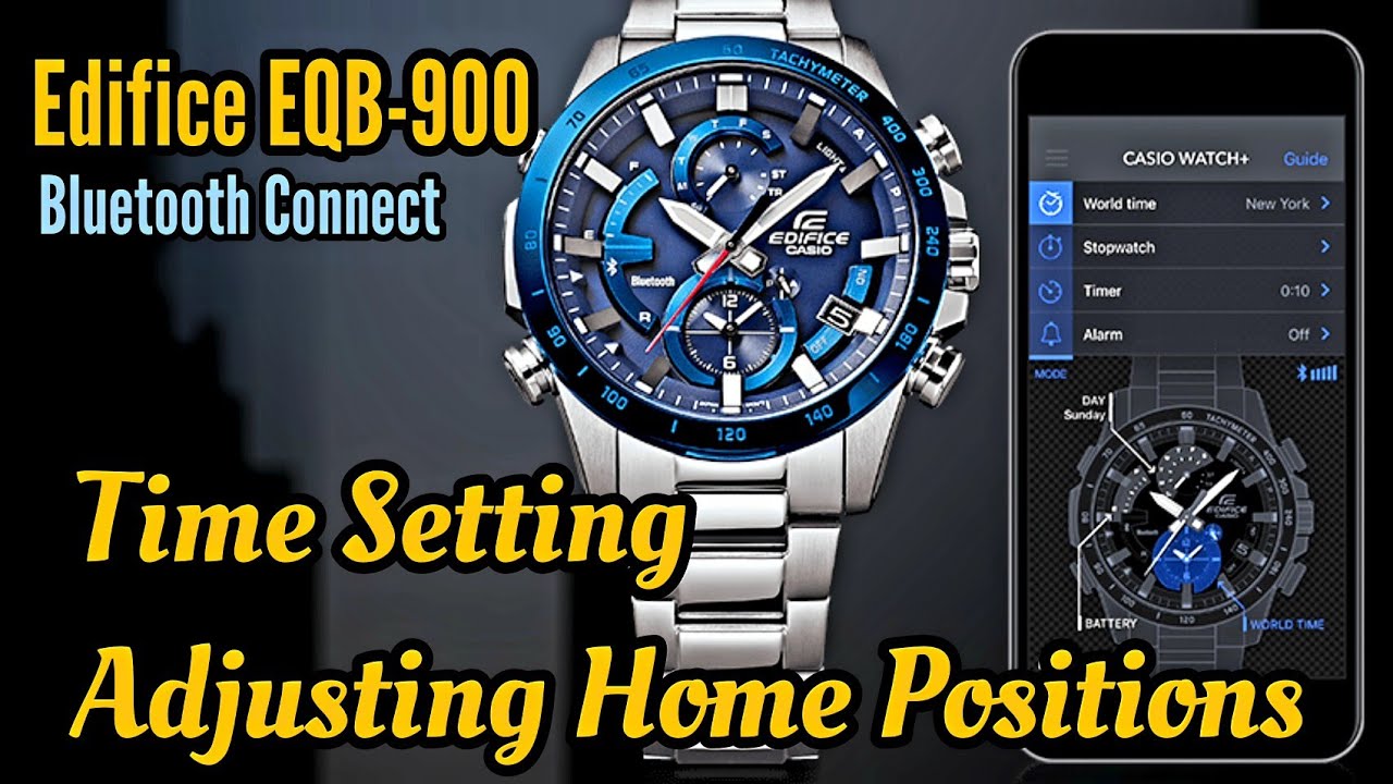 Casio Edifice EQB-900 Bluetooth Connected Time Setting And Adjusting Home Positions Tutorial