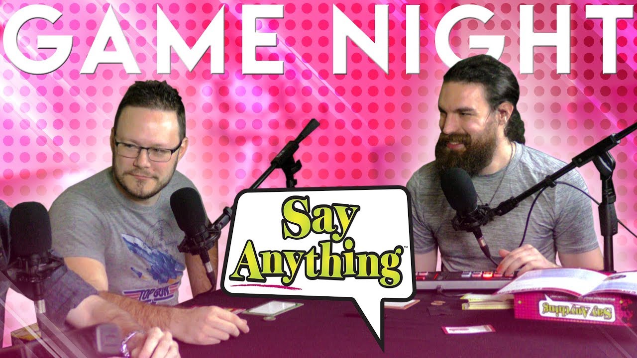 Say Anything GAME NIGHT!!