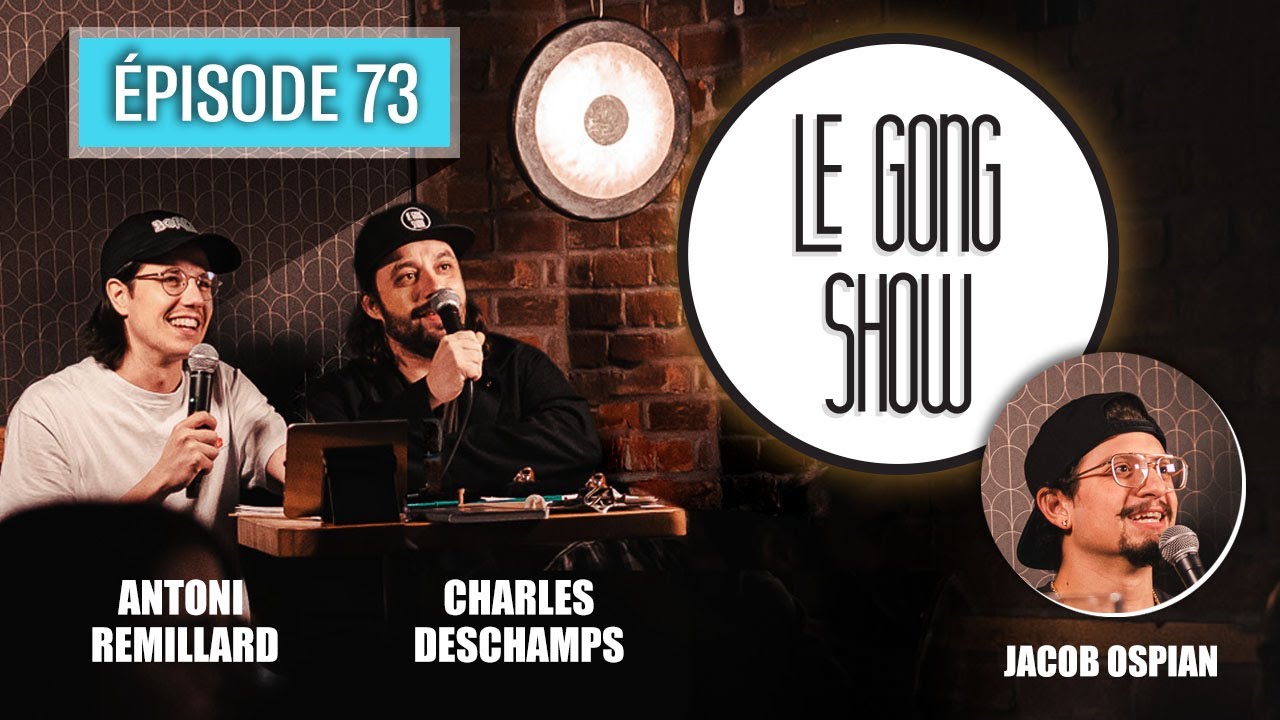 Le Gong Show - Ep.73 - Jacob Ospian