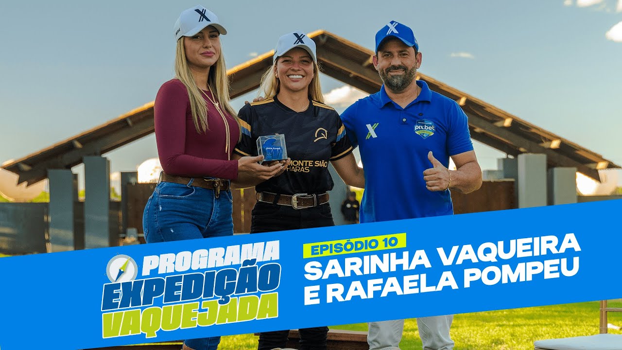 SARA E RAFAELA - EXPEDIÇÃO VAQUEJADA EP#10